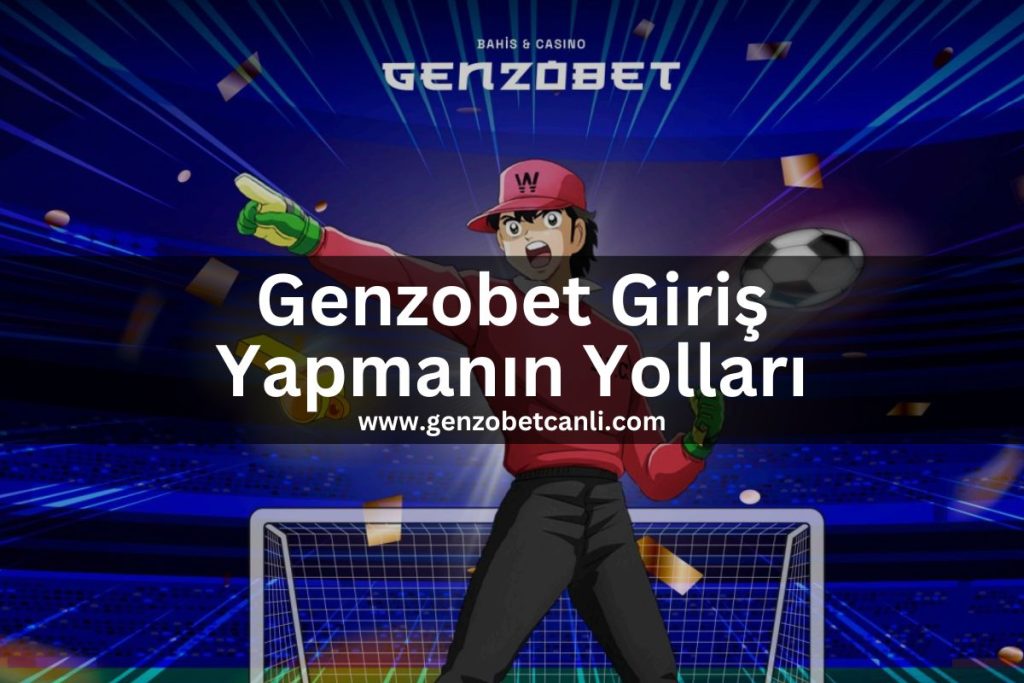 genzobetcanli-genzobet-giris