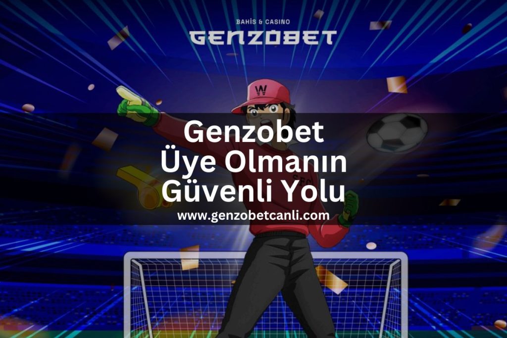 genzobetcanli-genzobet-uyeol